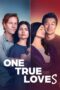 Nonton film One True Loves terbaru