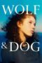 Nonton film Wolf and Dog terbaru