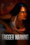 Nonton film Trigger Warning terbaru