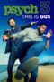 Nonton film Psych 3: This Is Gus terbaru