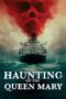 Nonton film Haunting of the Queen Mary terbaru
