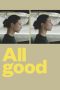 Nonton film All Good terbaru