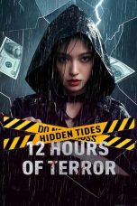 Nonton film Hidden Tides: 12 Hours of Terror terbaru