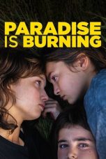 Nonton film Paradise Is Burning terbaru