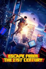 Nonton film Escape from the 21st Century terbaru