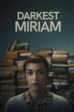 Nonton film Darkest Miriam terbaru