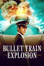 Nonton film Bullet Train Explosion terbaru