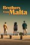Nonton film Brothers from Malta terbaru