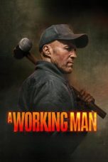 Nonton film A Working Man terbaru