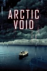 Nonton film Arctic Void terbaru