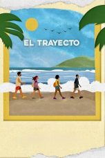 Nonton film El Trayecto terbaru