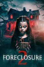 Nonton film Foreclosure 2 terbaru