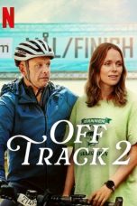 Nonton film Off Track 2 terbaru