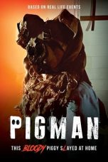 Nonton film Pigman terbaru