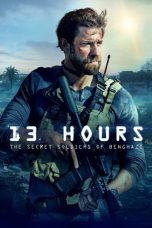 Nonton film 13 Hours: The Secret Soldiers of Benghazi terbaru
