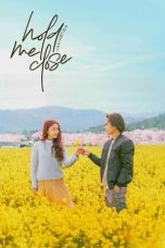 Nonton film Hold Me Close terbaru