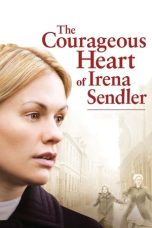 Nonton film The Courageous Heart of Irena Sendler terbaru