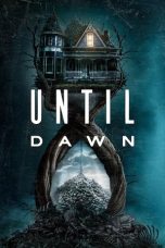 Nonton film Until Dawn terbaru