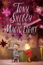 Nonton film Tony, Shelly and the Magic Light terbaru