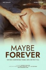 Nonton film Maybe Forever terbaru
