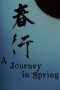 Nonton film A Journey in Spring terbaru