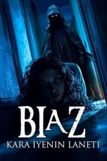 Nonton film Biaz: Kara İyenin Laneti terbaru