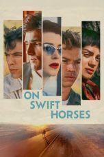 Nonton film On Swift Horses terbaru
