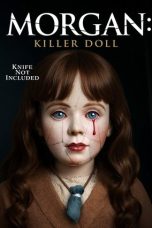 Nonton film Morgan: Killer Doll terbaru