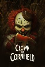 Nonton film Clown in a Cornfield terbaru