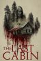 Nonton film The Last Cabin terbaru