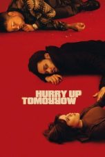 Nonton film Hurry Up Tomorrow terbaru