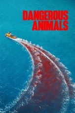 Nonton film Dangerous Animals terbaru
