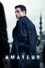 Nonton film The Amateur terbaru