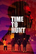 Nonton film Time to Hunt terbaru