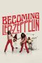 Nonton film Becoming Led Zeppelin terbaru
