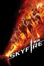 Nonton film Skyfire terbaru