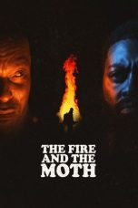 Nonton film The Fire And The Moth terbaru