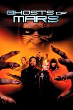 Nonton film Ghosts of Mars terbaru