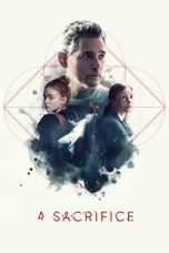 Nonton film A Sacrifice terbaru