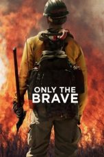 Nonton film Only the Brave terbaru