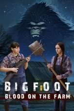 Nonton film Bigfoot: Blood on the Farm terbaru