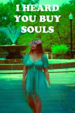 Nonton film I Heard You Buy Souls terbaru