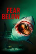 Nonton film Fear Below terbaru