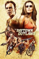 Nonton film The Baytown Outlaws terbaru