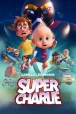 Nonton film Super Charlie terbaru
