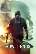 Nonton film How It Ends terbaru