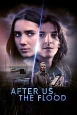 Nonton film After Us, the Flood terbaru