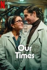 Nonton film Our Times terbaru