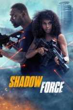 Nonton film Shadow Force terbaru
