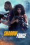 Nonton film Shadow Force terbaru